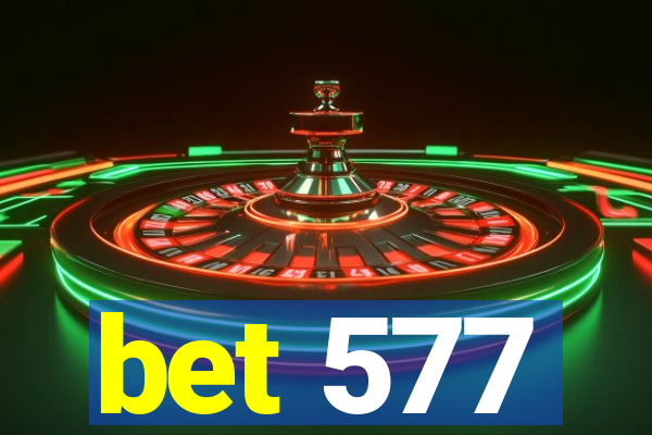 bet 577